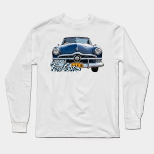 1950 Ford Custom Deluxe Convertible Long Sleeve T-Shirt